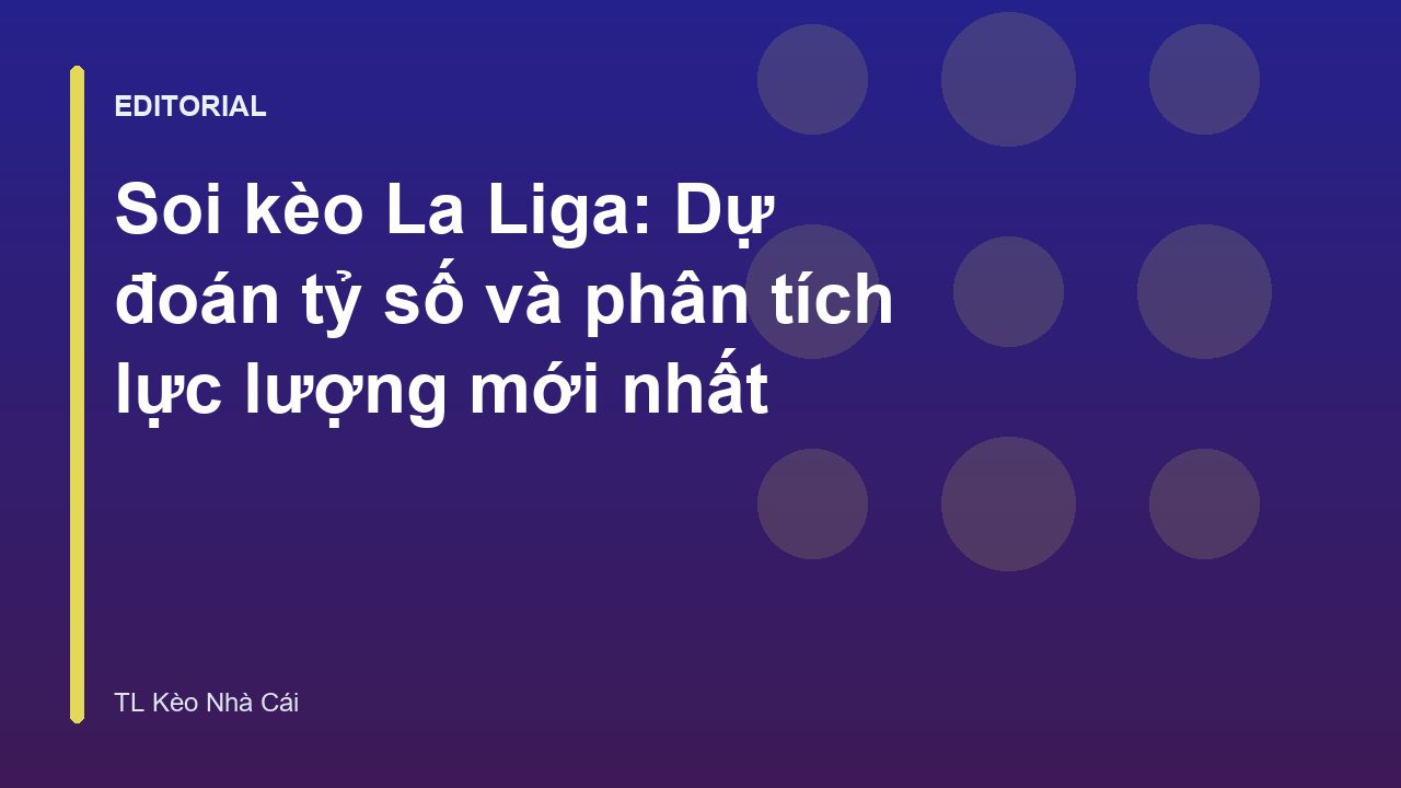 Phân tích soi kèo La Liga chuyên nghiệp